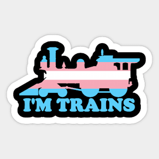 I'm Trains Sticker